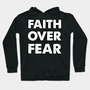 Faith Over Fear Hoodie